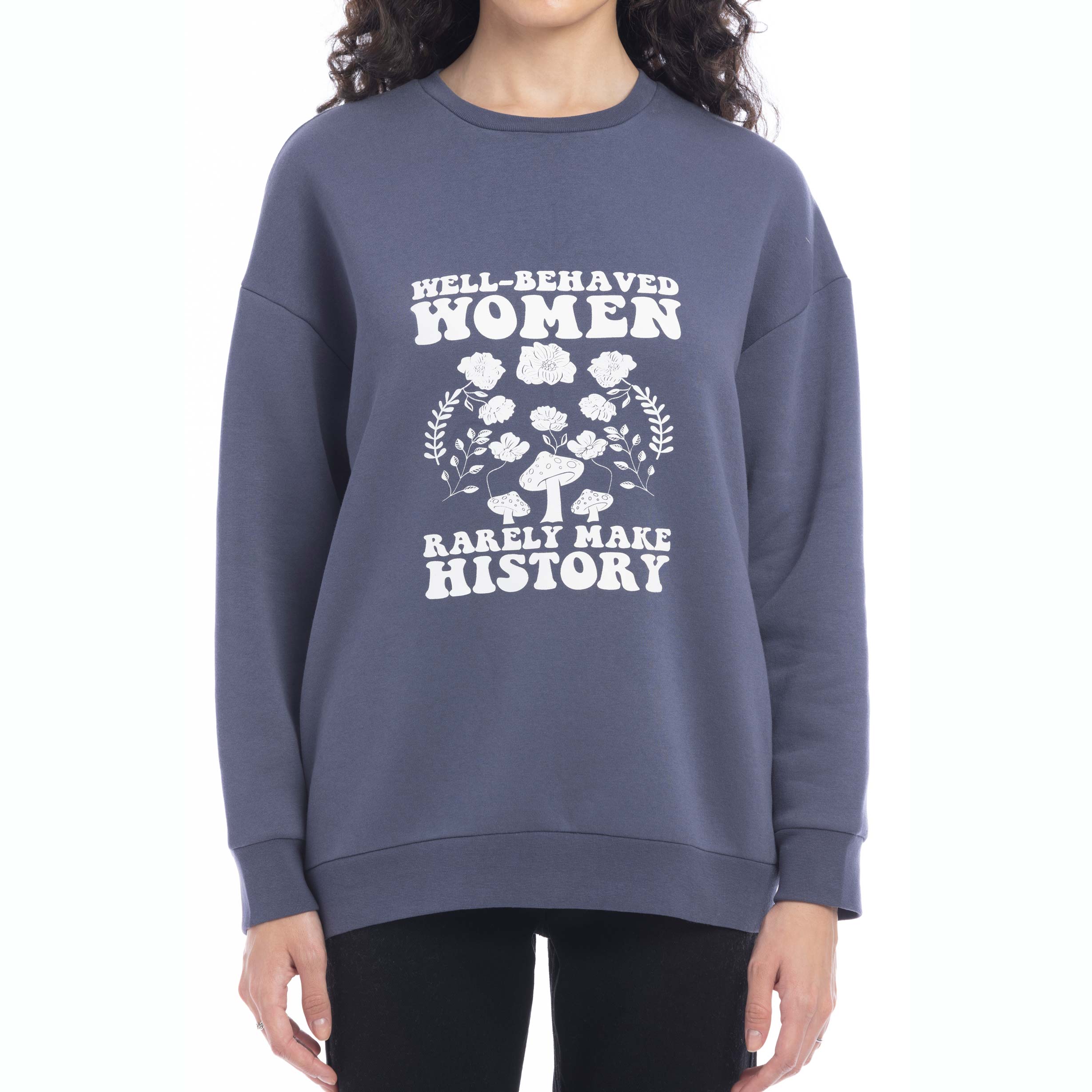 Well-Behaved Women Oversized Sweatshirt - Myra USA